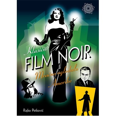 naslovna_klasicni-film-noir---mracno-ogledalo-amerike_za-web