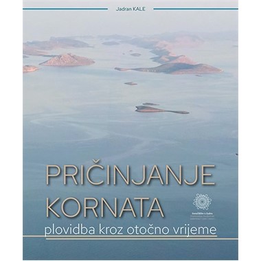 thumbnail_naslovna_pricinjanje kornata_plovidba kroz otocno vrijeme_za web_new